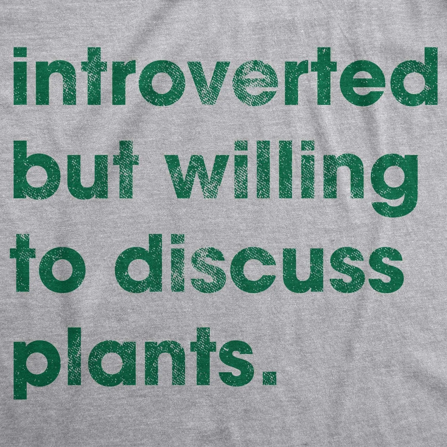 Mens Introverted But Willing to Discuss Plants T Shirt Funny Gardening Tee